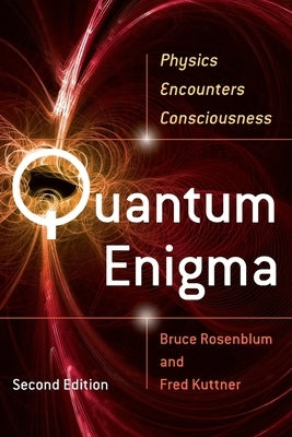 Quantum Enigma: Physics Encounters Consciousness / Edition 2 - Paperback | Diverse Reads