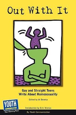 Out with It: Gay and Straight Teens Write about Homosexuality - Paperback | Diverse Reads