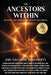 The Ancestors Within: Recognize and Embrace the Gifts of Your Origins - Paperback | Diverse Reads