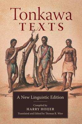Tonkawa Texts: A New Linguistic Edition - Paperback
