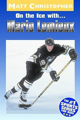 On the Ice with... Mario Lemieux - Paperback | Diverse Reads