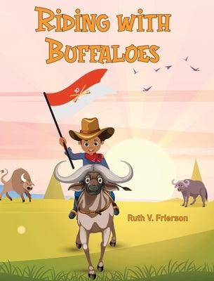 Riding with Buffaloes - Hardcover | Diverse Reads