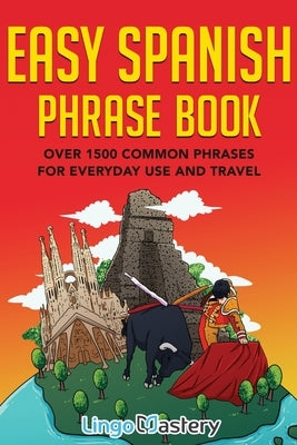 Easy Spanish Phrase Book: Over 1500 Common Phrases For Everyday Use And Travel - Paperback | Diverse Reads