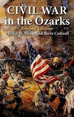 Civil War in the Ozarks: Revised Edition - Paperback | Diverse Reads