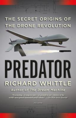 Predator: The Secret Origins of the Drone Revolution - Paperback | Diverse Reads