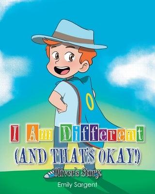 I Am Different (and That's Okay!): Oliver's Story - Paperback | Diverse Reads