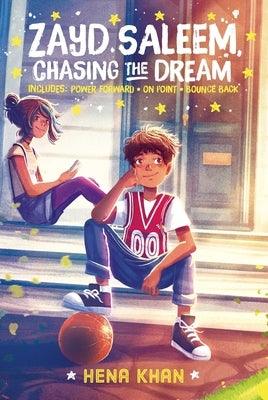 Zayd Saleem, Chasing the Dream: Power Forward; On Point; Bounce Back - Paperback | Diverse Reads