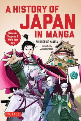 A History of Japan in Manga: Samurai, Shoguns and World War II - Paperback | Diverse Reads