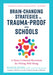 Brain-Changing Strategies to Trauma-Proof Our Schools: A Heart-Centered Movement for Wiring Well-Being - Paperback | Diverse Reads