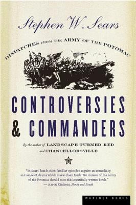 Controversies And Commanders: Dispatches from the Army of the Potomac - Paperback | Diverse Reads