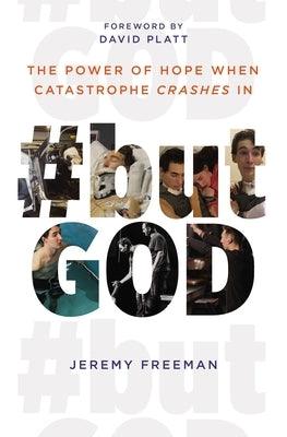 #Butgod: The Power of Hope When Catastrophe Crashes in - Paperback | Diverse Reads