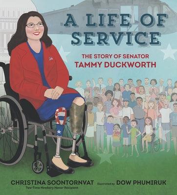 A Life of Service: The Story of Senator Tammy Duckworth - Hardcover
