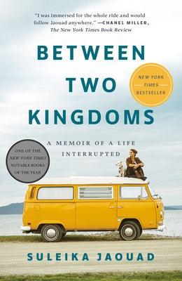 Between Two Kingdoms: A Memoir of a Life Interrupted - Paperback | Diverse Reads