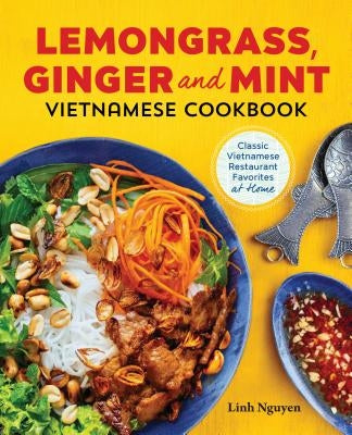 Lemongrass, Ginger and Mint Vietnamese Cookbook: Classic Vietnamese Street Food Made at Home - Paperback | Diverse Reads