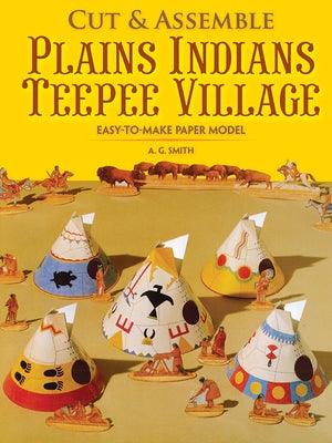Cut & Assemble Plains Indians Teepee Village - Paperback | Diverse Reads