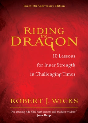 Riding the Dragon: 10 Lessons for Inner Strength in Challenging Times - Paperback | Diverse Reads