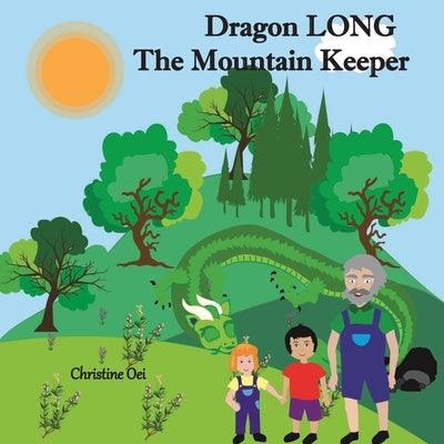 Dragon LONG the Mountain Keeper: A Dragon's Guide to Forest Sustainability - Paperback | Diverse Reads