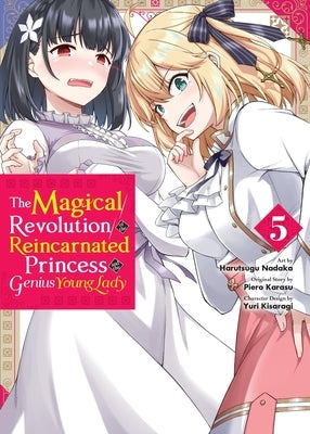 The Magical Revolution of the Reincarnated Princess and the Genius Young Lady, Vol. 5 (Manga) - Paperback | Diverse Reads