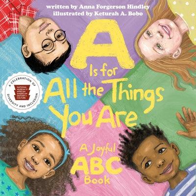 A is for All the Things You Are: A Joyful ABC Book - Board Book |  Diverse Reads