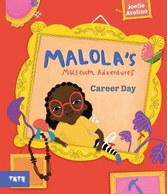 Malola's Museum Adventures: Career Day - Hardcover |  Diverse Reads