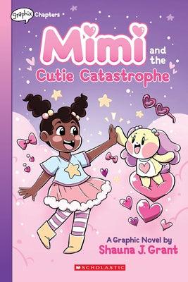 Mimi and the Cutie Catastrophe: A Graphix Chapters Book (Mimi #1) - Paperback | Diverse Reads