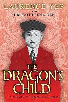 The Dragon's Child: A Story of Angel Island - Paperback | Diverse Reads