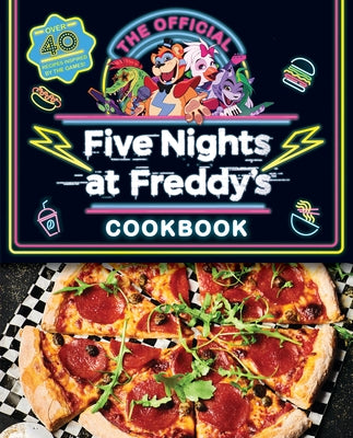 The Official Five Nights at Freddy's Cookbook: An AFK Book - Hardcover | Diverse Reads