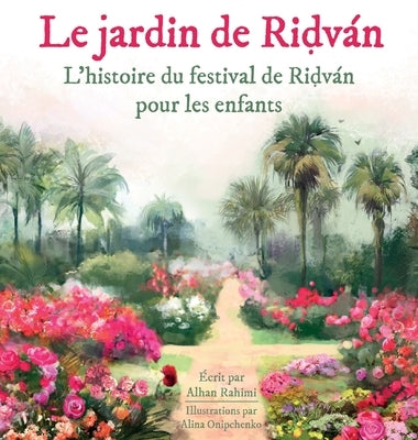 Le Jardin de Ridv√°n - Hardcover | Diverse Reads