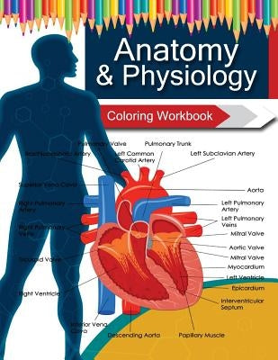 Anatomy & Physiology Coloring WorkBook Books - Paperback | Diverse Reads