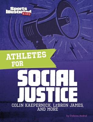 Athletes for Social Justice: Colin Kaepernick, Lebron James, and More - Hardcover |  Diverse Reads