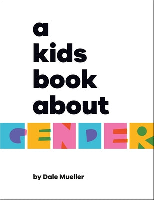A Kids Book about Gender - Hardcover | Diverse Reads