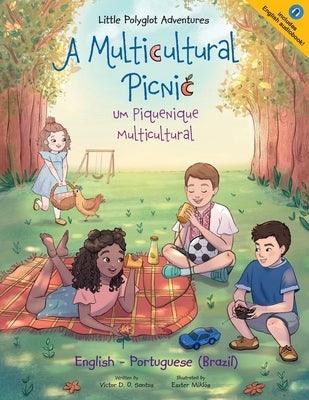 A Multicultural Picnic / Um Piquenique Multicultural - Bilingual English and Portuguese (Brazil) Edition: Children's Picture Book - Paperback | Diverse Reads