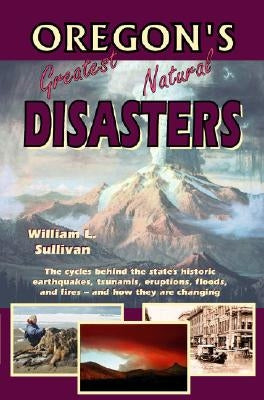 Oregon's Greatest Natural Disasters - Paperback | Diverse Reads
