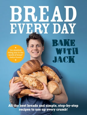 Bread Every Day: Bake With Jack - Hardcover | Diverse Reads