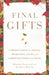 Final Gifts: Understanding the Special Awareness, Needs, and Communications of the Dying - Paperback | Diverse Reads