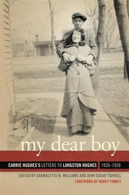 My Dear Boy: Carrie Hughes's Letters to Langston Hughes, 1926-1938 - Hardcover | Diverse Reads