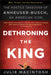 Dethroning the King: The Hostile Takeover of Anheuser-Busch, an American Icon - Paperback | Diverse Reads
