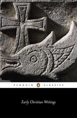 Early Christian Writings: The Apostolic Fathers - Paperback | Diverse Reads