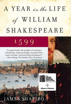A Year in the Life of William Shakespeare: 1599 - Paperback | Diverse Reads
