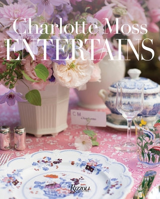 Charlotte Moss Entertains - Hardcover | Diverse Reads