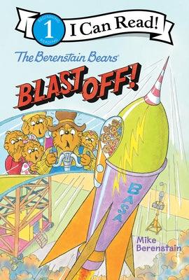 The Berenstain Bears Blast Off! - Hardcover | Diverse Reads