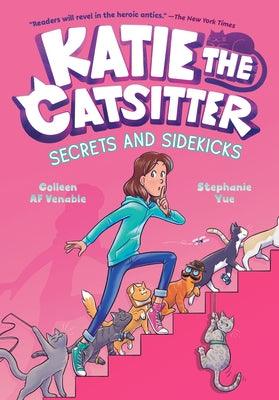 Katie the Catsitter #3: Secrets and Sidekicks: (A Graphic Novel) - Hardcover | Diverse Reads