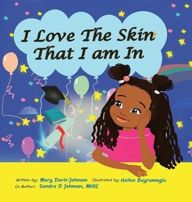 I Love The Skin That I am In - Hardcover | Diverse Reads