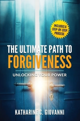 The Ultimate Path to Forgiveness: Unlocking Your Power - Paperback | Diverse Reads