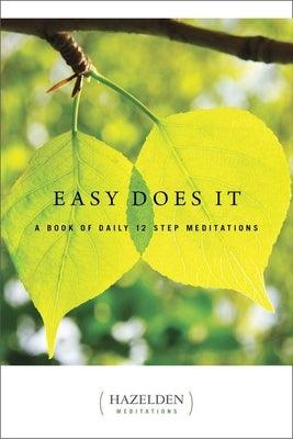 Easy Does It: A Book of Daily 12 Step Meditations - Paperback | Diverse Reads