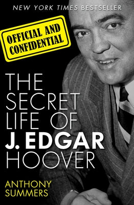Official and Confidential: The Secret Life of J. Edgar Hoover - Paperback | Diverse Reads