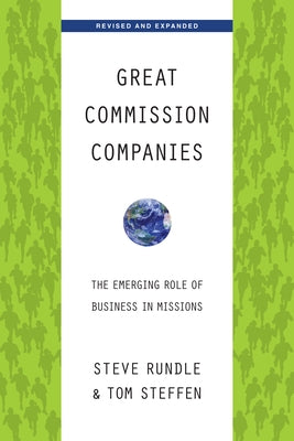 Great Commission Companies: The Emerging Role of Business in Missions - Paperback | Diverse Reads