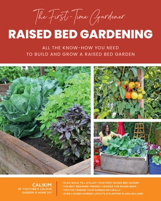 The First-Time Gardener: Raised Bed Gardening: All the know-how you need to build and grow a raised bed garden - Paperback | Diverse Reads