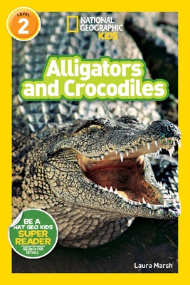 Alligators and Crocodiles (National Geographic Readers Series) - Paperback | Diverse Reads