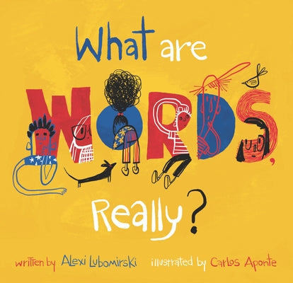 What Are Words, Really? - Hardcover | Diverse Reads